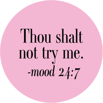 BT5240- Thou Shall Not Try Me 1.25" Button