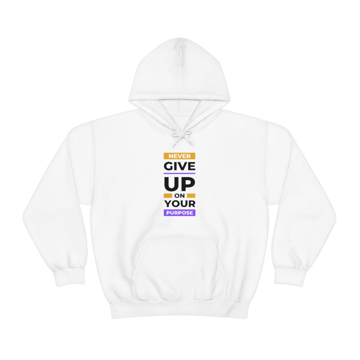 Don't give up on your Purpose Hoodie - Black or White