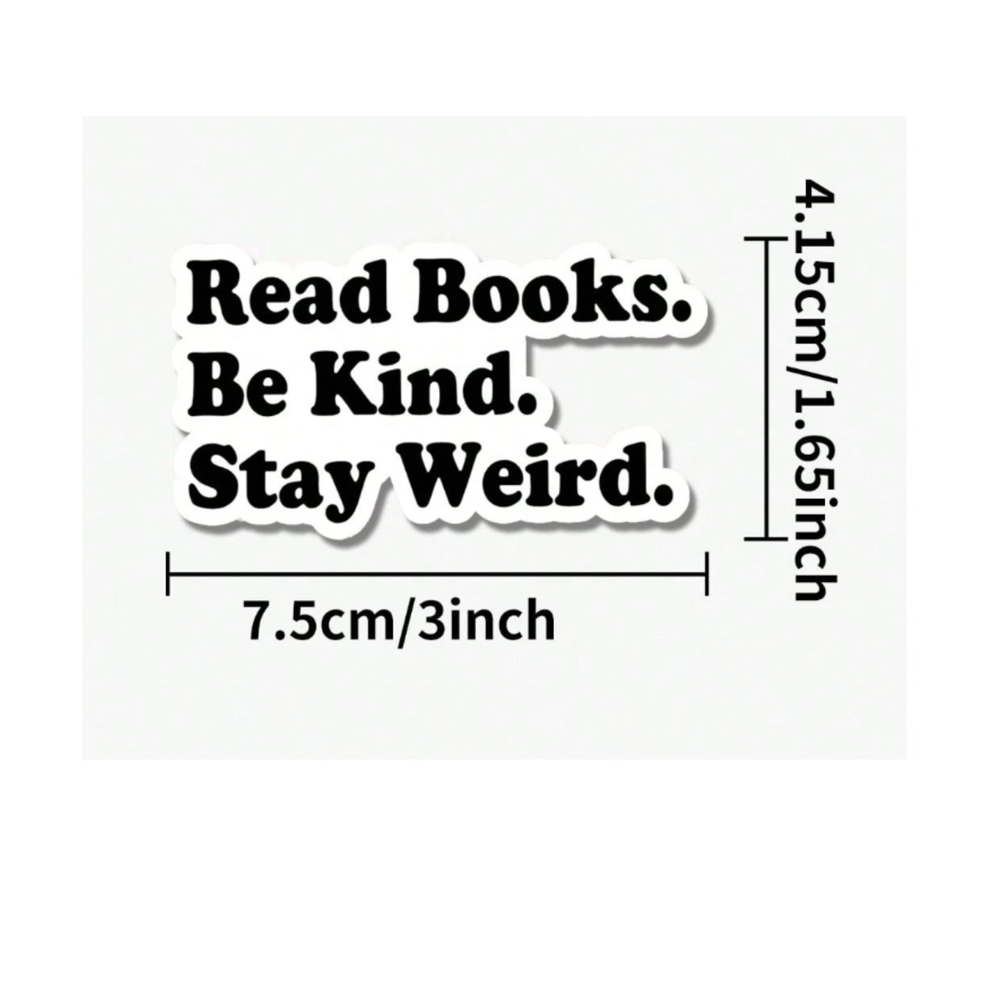 Read Books Be Kind Stay Weird Sticker