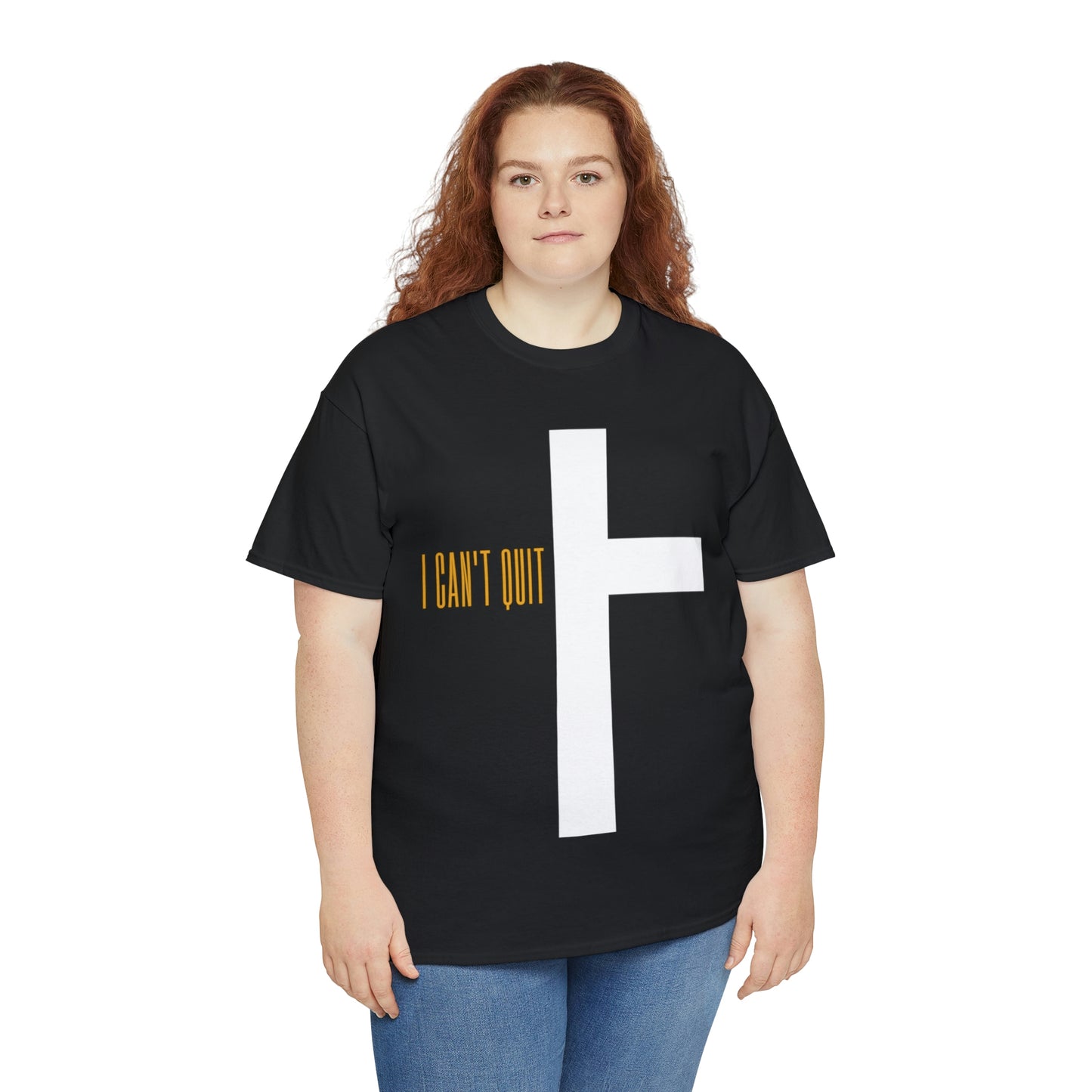 I Can't Quit T-Shirt- Unisex