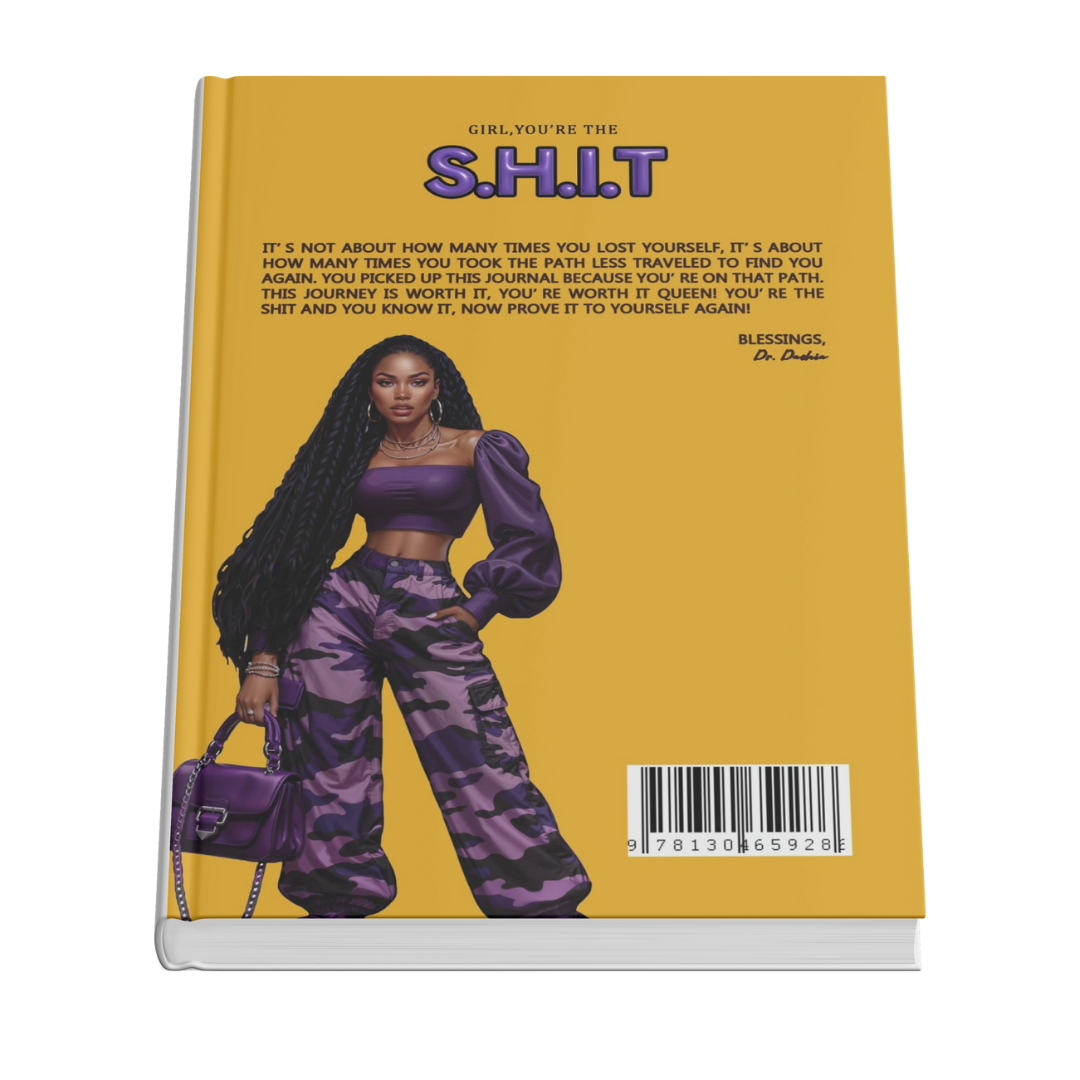 Girl, You're the SHIT: Self-Sufficient, Hardworking, Innovative, Triumphant (Pre-order)
