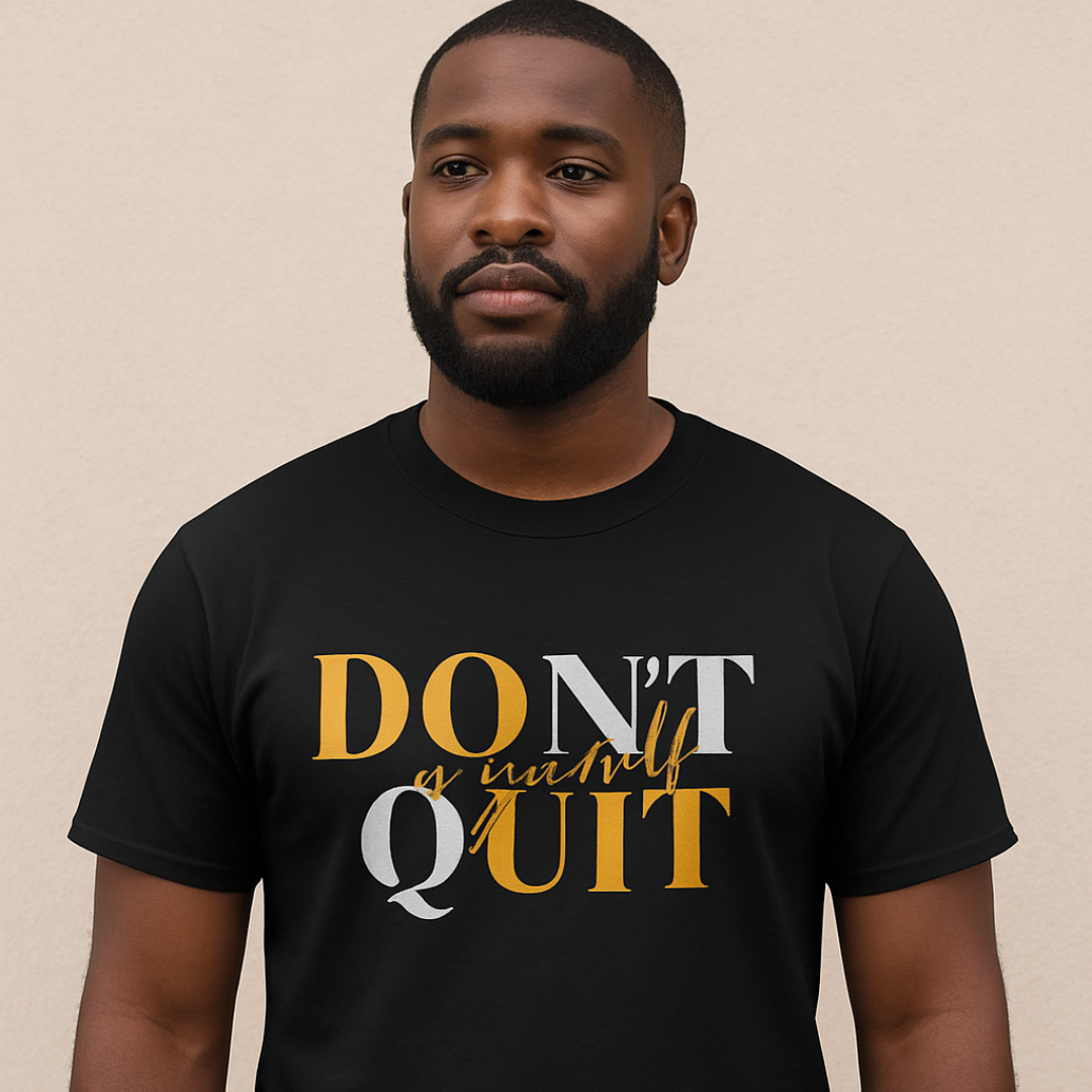 Don't Quit on yourself Unisex T-shirt- Black