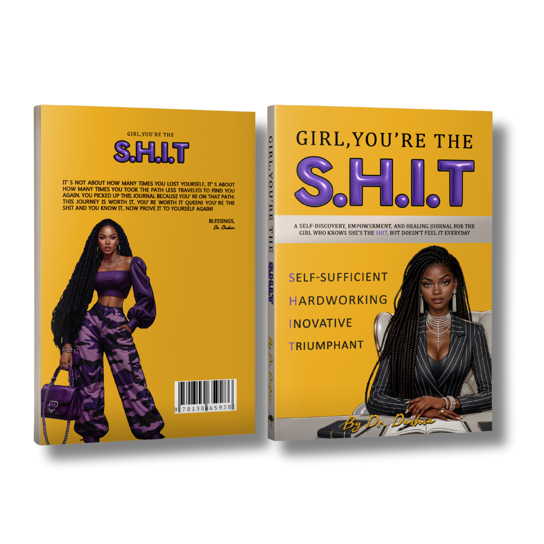 Girl, You're the SHIT: Self-Sufficient, Hardworking, Innovative, Triumphant (Pre-order)