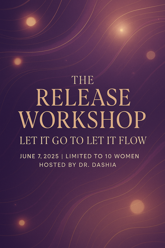 The Release Workshop: Let It Go so You Can Grow (June 7, 2025)