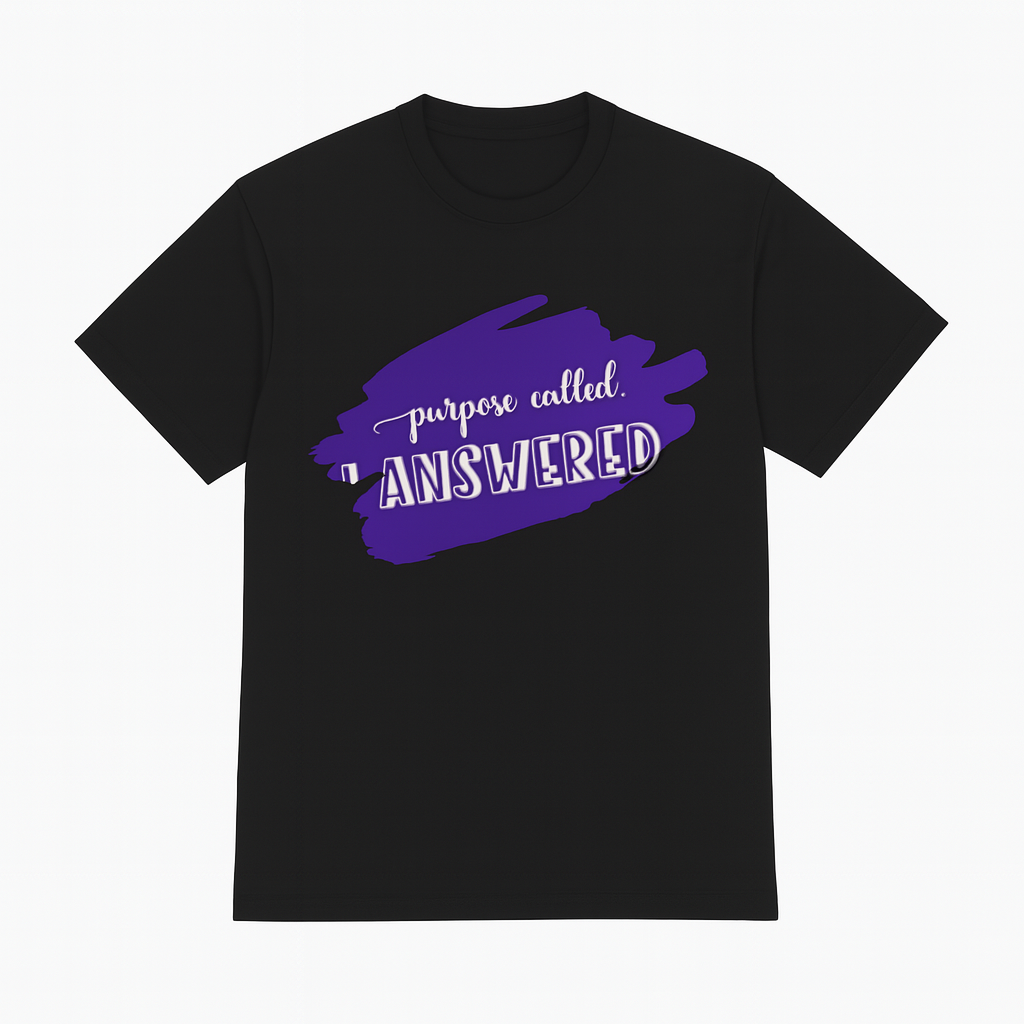 Purpose called , I answered Tee-shirt