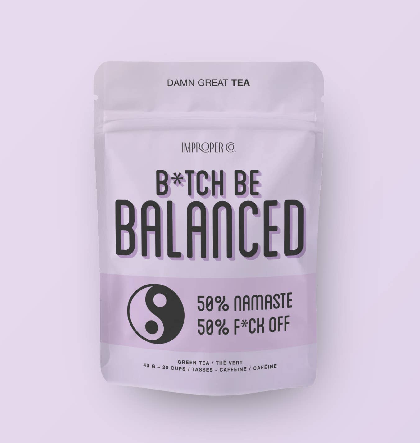 B*tch, Be Balanced Green tea