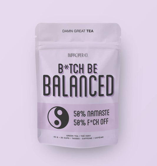 B*tch, Be Balanced Green tea