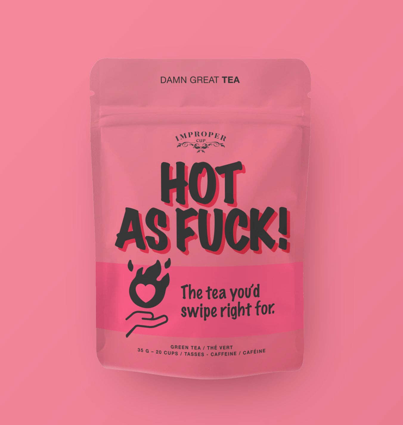 Hot As Fuck! Green tea