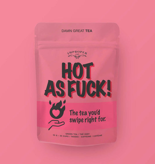 Hot As Fuck! Green tea