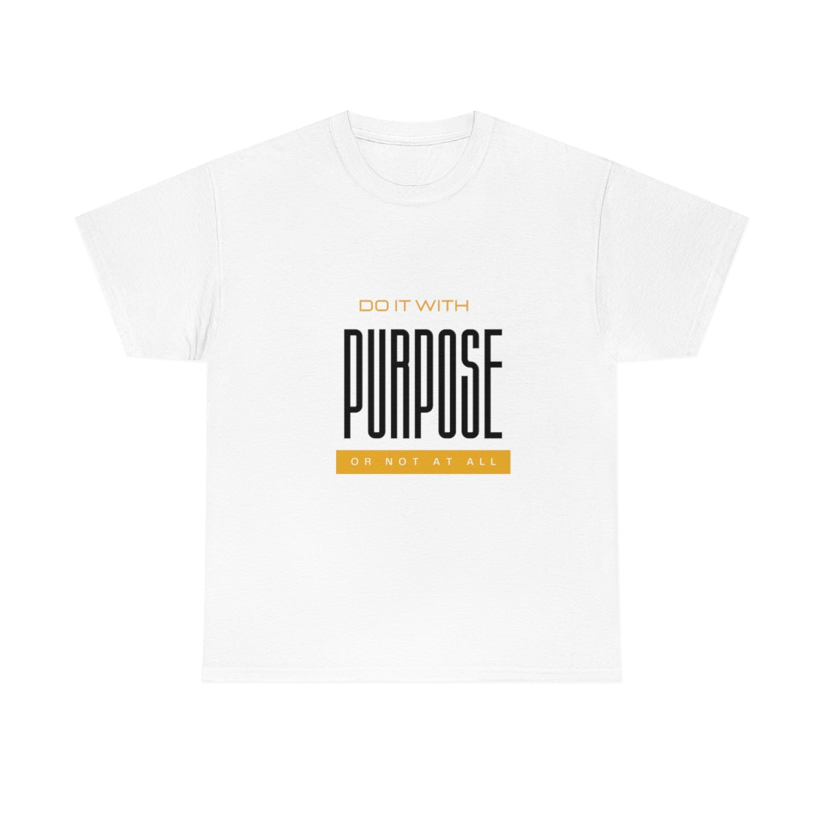 Do it with Purpose Unisex  t-shirt- Black or White