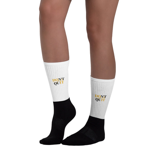 Don't Quit on Yourself Socks